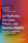 IoT Platforms, Use Cases, Privacy, and Business Models cover