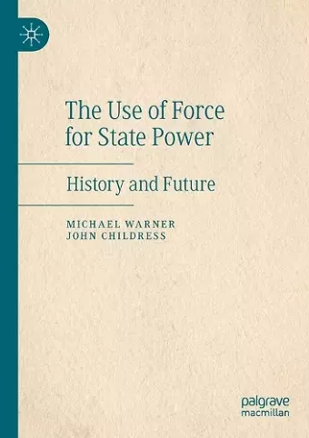 The Use of Force for State Power cover