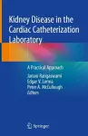 Kidney Disease in the Cardiac Catheterization Laboratory cover