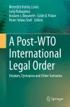 A Post-WTO International Legal Order cover