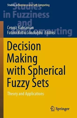 Decision Making with Spherical Fuzzy Sets cover
