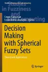 Decision Making with Spherical Fuzzy Sets cover