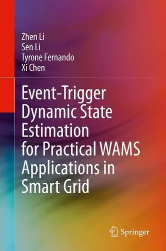 Event-Trigger Dynamic State Estimation for Practical WAMS Applications in Smart Grid cover