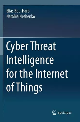 Cyber Threat Intelligence for the Internet of Things cover