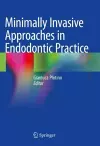 Minimally Invasive Approaches in Endodontic Practice cover