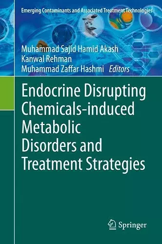 Endocrine Disrupting Chemicals-induced Metabolic Disorders and Treatment Strategies cover