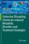 Endocrine Disrupting Chemicals-induced Metabolic Disorders and Treatment Strategies cover