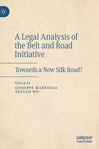 A Legal Analysis of the Belt and Road Initiative cover