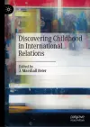 Discovering Childhood in International Relations cover