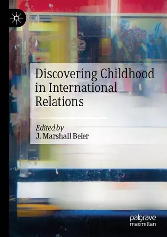 Discovering Childhood in International Relations cover