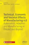 Technical, Economic and Societal Effects of Manufacturing 4.0 cover
