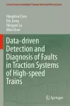 Data-driven Detection and Diagnosis of Faults in Traction Systems of High-speed Trains cover