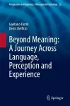 Beyond Meaning: A Journey Across Language, Perception and Experience cover