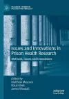 Issues and Innovations in Prison Health Research cover