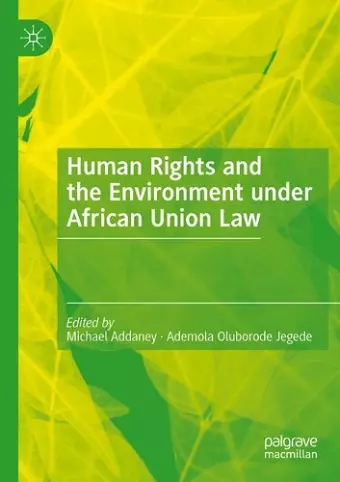 Human Rights and the Environment under African Union Law cover