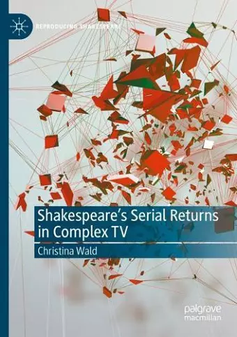 Shakespeare’s Serial Returns in Complex TV cover