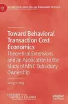 Toward Behavioral Transaction Cost Economics cover