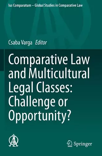 Comparative Law and Multicultural Legal Classes: Challenge or Opportunity? cover