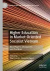 Higher Education in Market-Oriented Socialist Vietnam cover