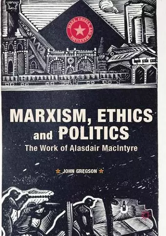 Marxism, Ethics and Politics cover