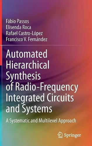 Automated Hierarchical Synthesis of Radio-Frequency Integrated Circuits and Systems cover
