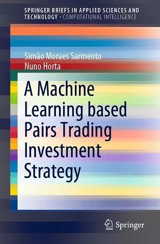 A Machine Learning based Pairs Trading Investment Strategy cover