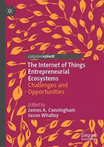 The Internet of Things Entrepreneurial Ecosystems cover