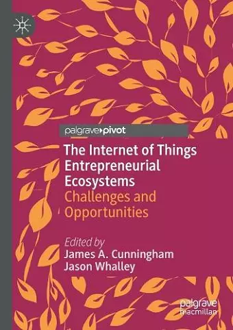 The Internet of Things Entrepreneurial Ecosystems cover