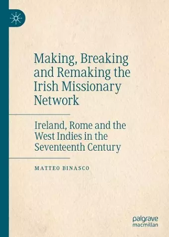 Making, Breaking and Remaking the Irish Missionary Network cover