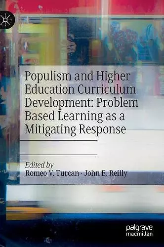 Populism and Higher Education Curriculum Development: Problem Based Learning as a Mitigating Response cover