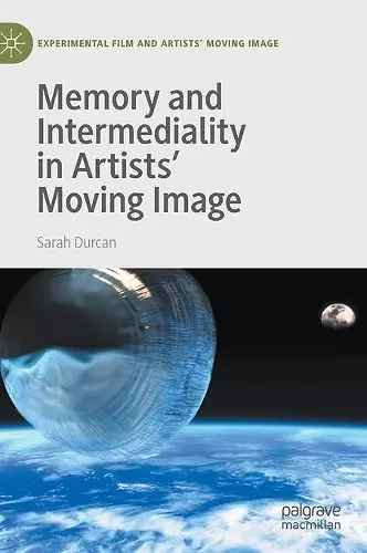 Memory and Intermediality in Artists’ Moving Image cover