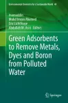 Green Adsorbents to Remove Metals, Dyes and Boron from Polluted Water cover