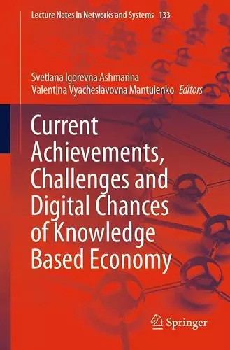 Current Achievements, Challenges and Digital Chances of Knowledge Based Economy cover