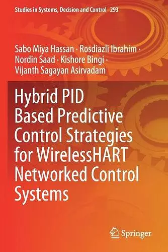 Hybrid PID Based Predictive Control Strategies for WirelessHART Networked Control Systems cover