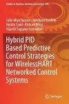 Hybrid PID Based Predictive Control Strategies for WirelessHART Networked Control Systems cover