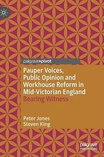 Pauper Voices, Public Opinion and Workhouse Reform in Mid-Victorian England cover