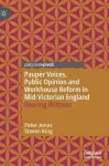 Pauper Voices, Public Opinion and Workhouse Reform in Mid-Victorian England cover