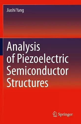 Analysis of Piezoelectric Semiconductor Structures cover