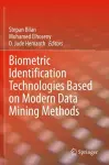 Biometric Identification Technologies Based on Modern Data Mining Methods cover