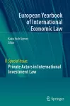 Private Actors in International Investment Law cover