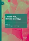 Simone Weil, Beyond Ideology? cover