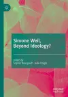 Simone Weil, Beyond Ideology? cover