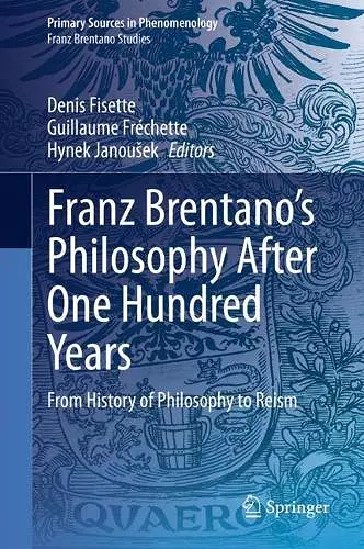 Franz Brentano’s Philosophy After One Hundred Years cover