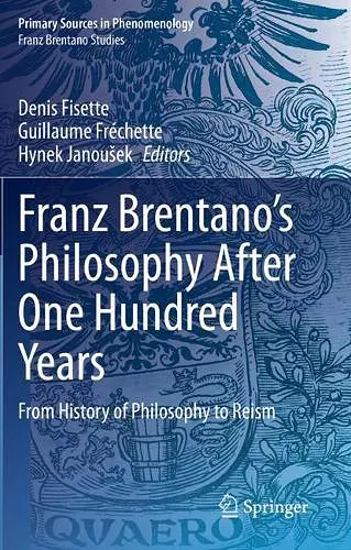 Franz Brentano’s Philosophy After One Hundred Years cover