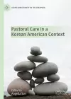 Pastoral Care in a Korean American Context cover