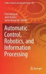 Automatic Control, Robotics, and Information Processing cover