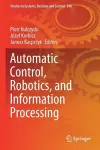 Automatic Control, Robotics, and Information Processing cover