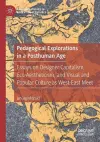 Pedagogical Explorations in a Posthuman Age cover