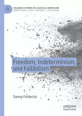 Freedom, Indeterminism, and Fallibilism cover