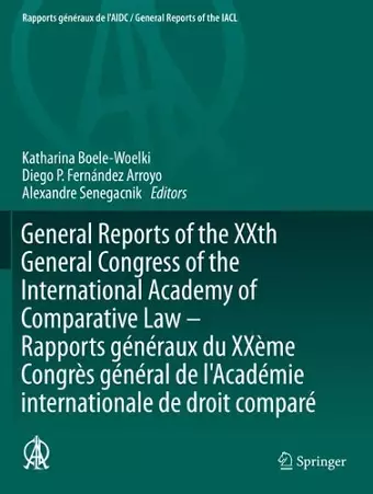 General Reports of the XXth General Congress of the International Academy of Comparative Law - Rapports généraux du XXème Congrès général  de l'Académie internationale de droit comparé cover